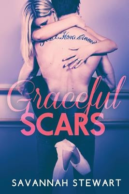 Graceful Scars by Stewart, Savannah