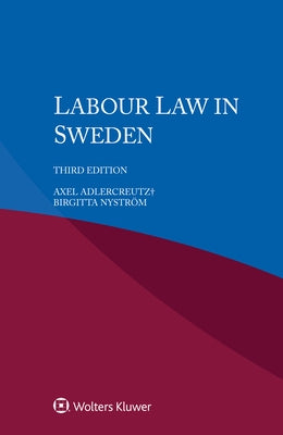 Labour Law in Sweden by Adlercreutz, Axel