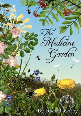 The Medicine Garden (black & white edition) by Corby, Rachel
