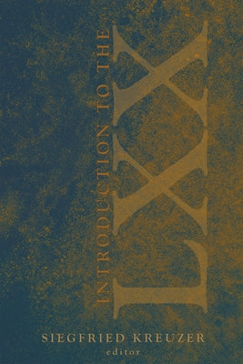 Introduction to the Septuagint by Kreuzer, Siegfried