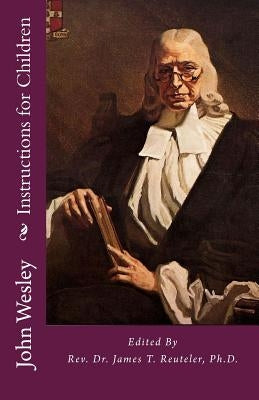 Instructions for Children by Reuteler Ph. D., James T.
