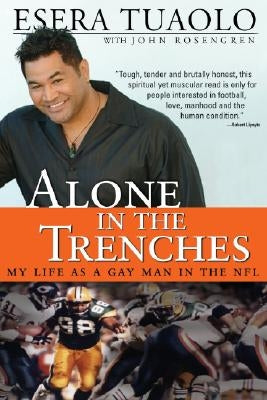 Alone in the Trenches: My Life as a Gay Man in the NFL by Tuaolo, Esera