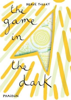 The Game in the Dark by Tullet, Hervé