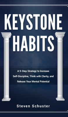 Keystone Habits by Schuster, Steven
