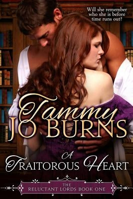 A Traitorous Heart by Burns, Tammy Jo