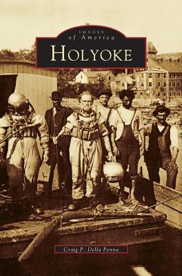Holyoke by Penna, Craig P. Della
