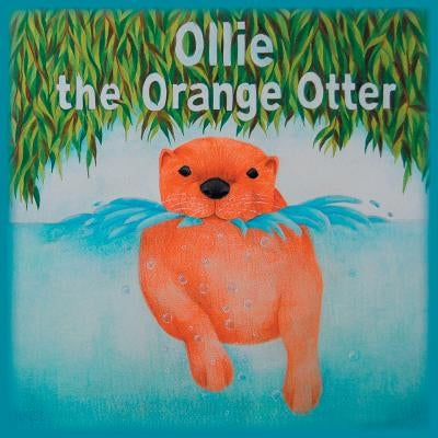 Ollie the Orange Otter by Peters, Mary