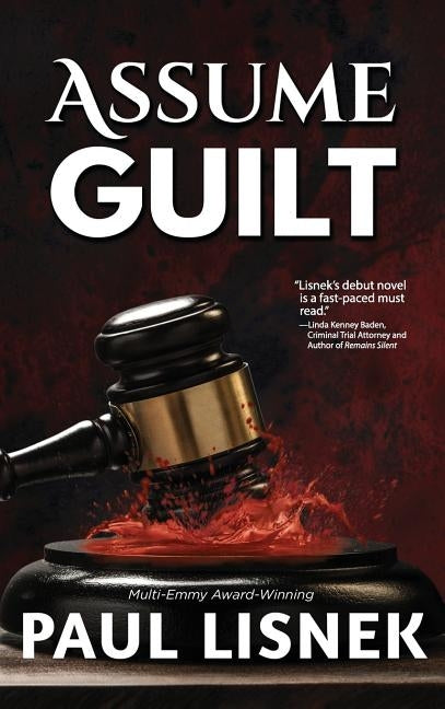 Assume Guilt: A Matt Barlow Mystery by Lisnek, Paul