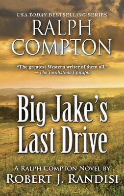 Ralph Compton Big Jake's Last Drive by Randisi, Robert J.