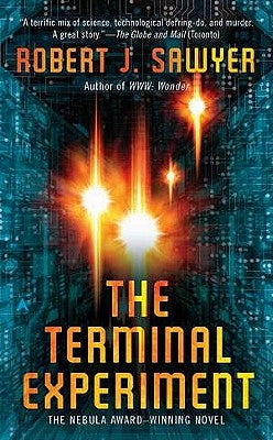 The Terminal Experiment by Sawyer, Robert J.
