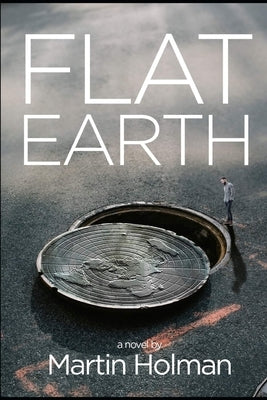 Flat Earth by Holman, Martin