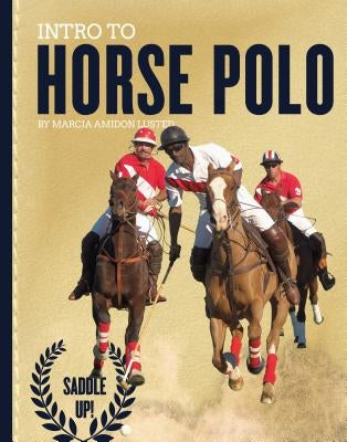 Intro to Horse Polo by Lusted, Marcia Amidon