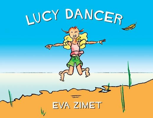 Lucy Dancer by Zimet, Eva