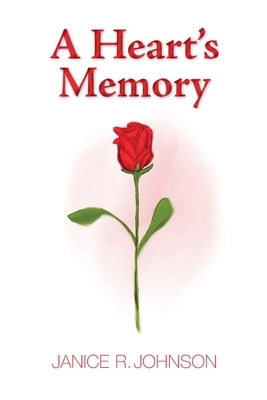A Heart's Memory by Johnson, Janice R.