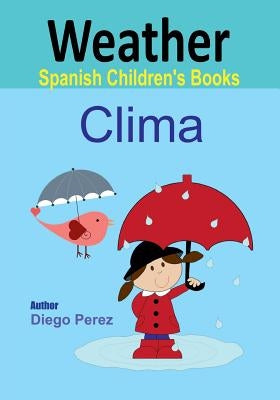 Spanish Children's Books: Weather by Perez, Diego