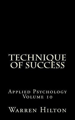 Technique of Success by Hilton, Warren