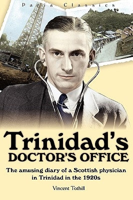 Trinidad's Doctor's Office by Tothill, Vincent