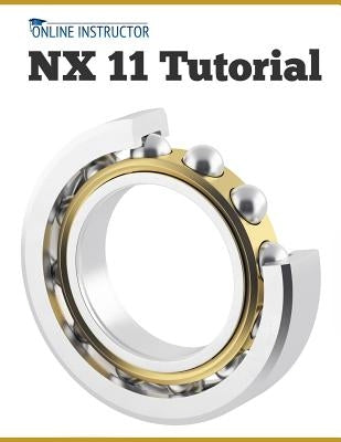 NX 11 Tutorial by Instructor, Online