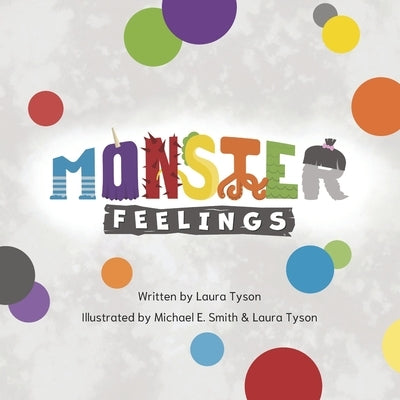 Monster Feelings by Smith, Michael E.