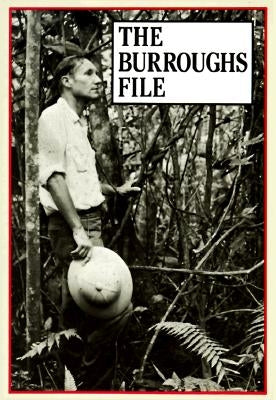 The Burroughs File by Burroughs, William S.