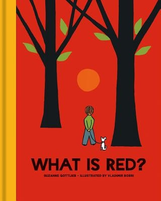 What Is Red? by Gottlieb, Suzanne