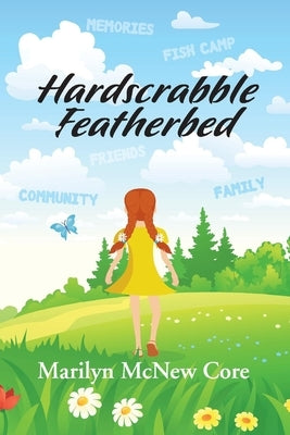 Hardscrabble Featherbed by Core, Marilyn McNew