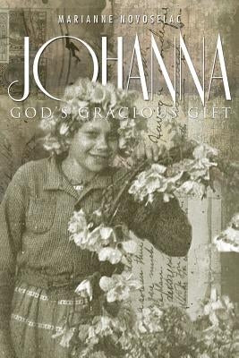 Johanna: God's Gracious Gift by Novoselac, Marianne