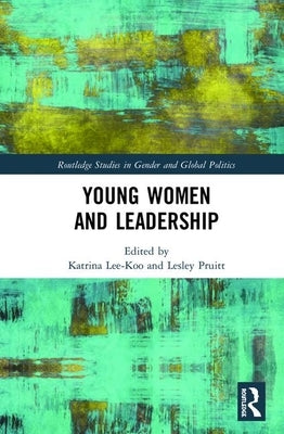 Young Women and Leadership by Lee-Koo, Katrina