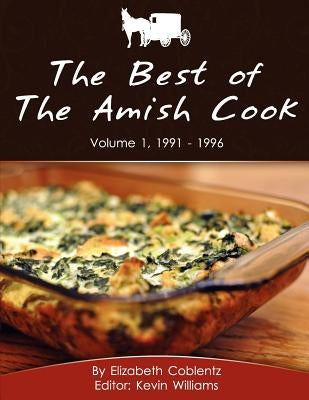 The Best of The Amish Cook: Volume 1, 1991 - 1996 by Williams, Kevin