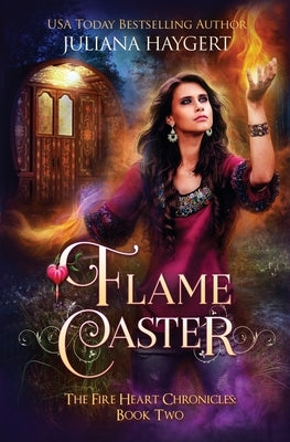 Flame Caster by Haygert, Juliana