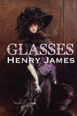 Glasses by James, Henry