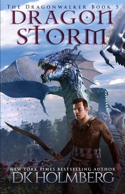 Dragon Storm by Holmberg, D. K.