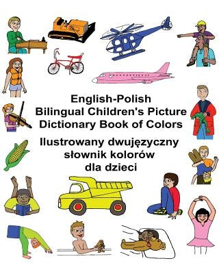 English-Polish Bilingual Children's Picture Dictionary Book of Colors by Carlson, Kevin