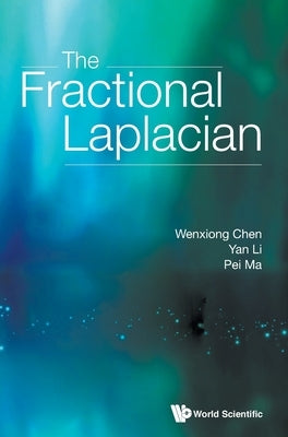 The Fractional Laplacian by Chen, Wenxiong