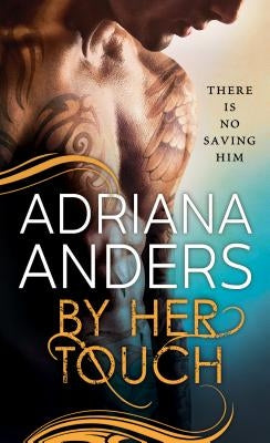 By Her Touch by Anders, Adriana