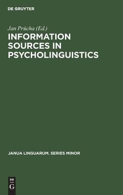 Information Sources in Psycholinguistics: An Interdisciplinary Bibliographical Handbook by Průcha, Jan