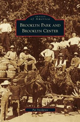 Brooklyn Park and Brooklyn Center by Snodgrass, Pat