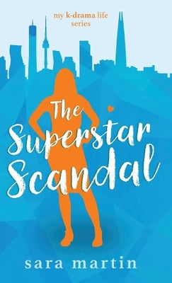 The Superstar Scandal by Martin, Sara