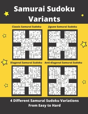 Samurai Sudoku Variants: 4 Different types of Samurai Sudoku Puzzles (Easy to Hard) by Somatomint