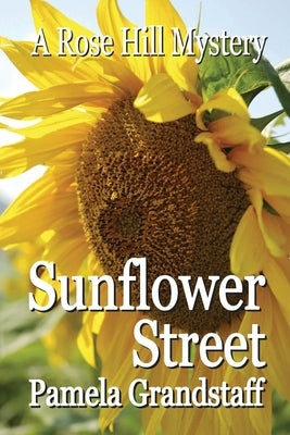 Sunflower Street by Grandstaff, Pamela