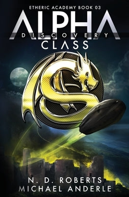 Alpha Class - Discovery: A Kurtherian Gambit Series by Anderle, Michael