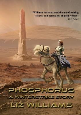 Phosphorus: A Winterstrike Story by Williams, Liz