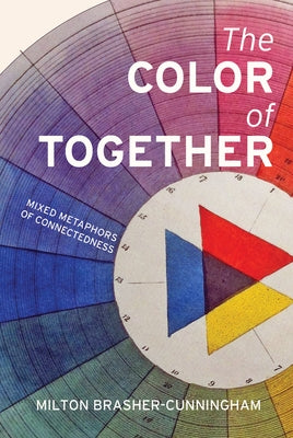 The Color of Together by Brasher-Cunningham, Milton