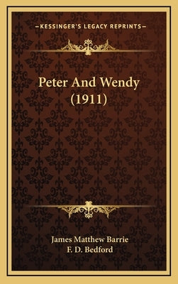 Peter and Wendy (1911) by Barrie, James Matthew