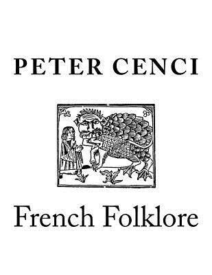 French Folklore by Cenci, Peter