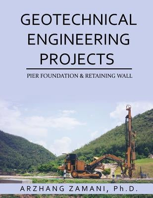 Geotechnical Engineering Projects by Zamani Phd, Arzhang