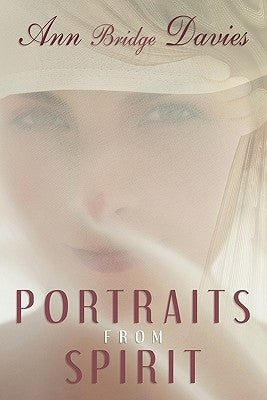 Portraits from Spirit by Davies, Ann Bridge