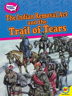 The Indian Removal ACT and the Trail of Tears by Hamen, Susan E.