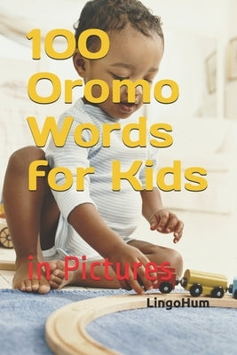 100 Oromo Words for Kids: in Pictures by Jamal, A.