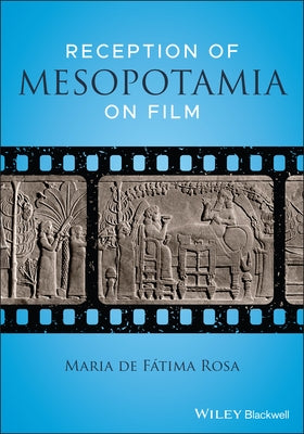 Reception of Mesopotamia on Film by de Fatima Rosa, Maria